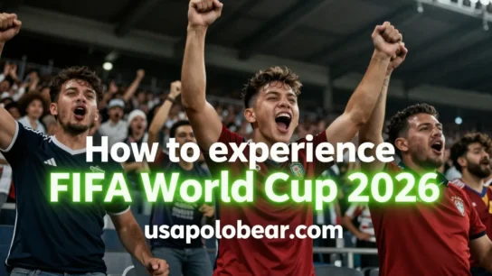 How to experience FIFA World Cup 2026 as a first-time fan
