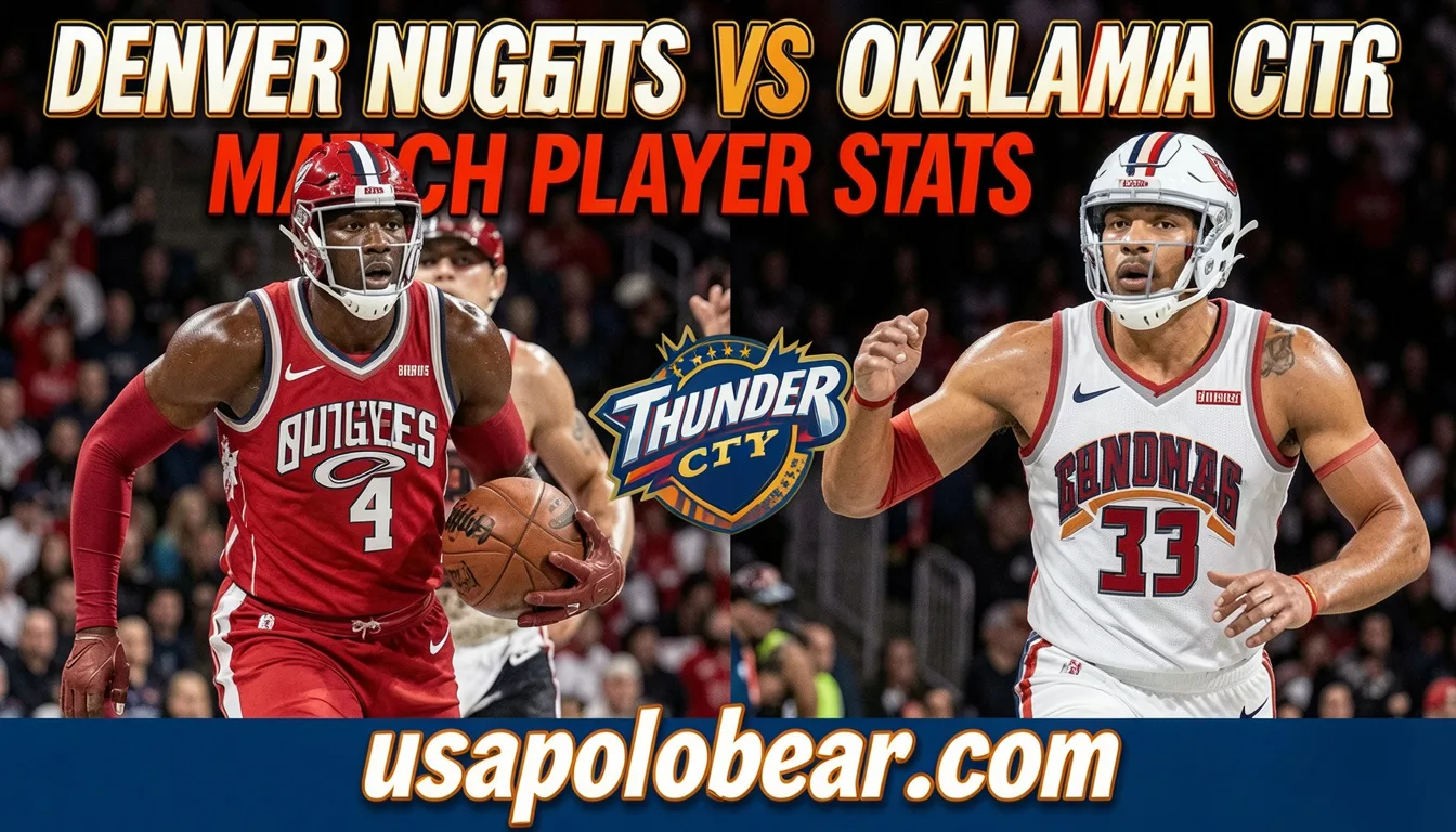 denver nuggets vs oklahoma city thunder match player stats