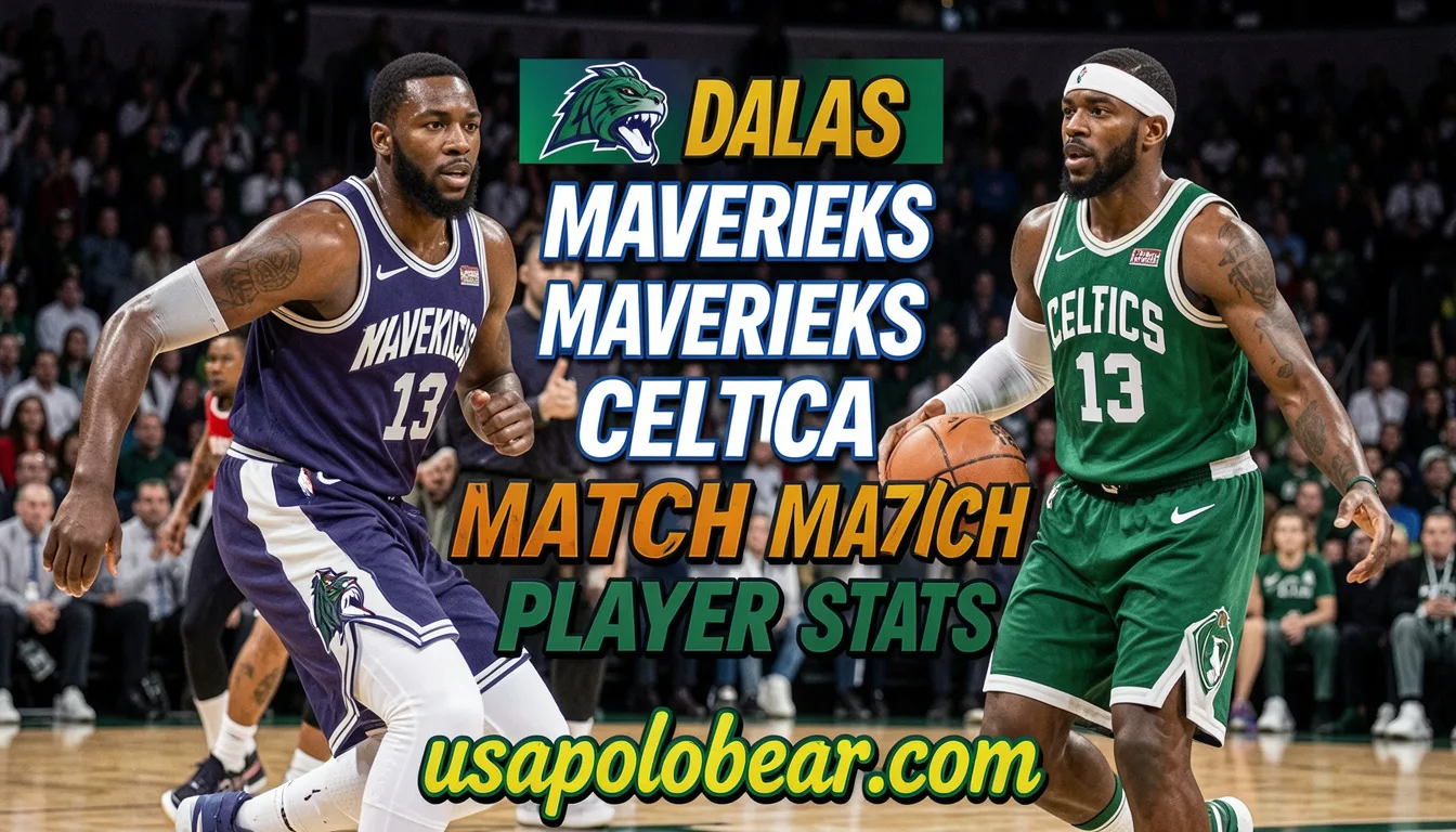 dallas mavericks vs celtics match player stats