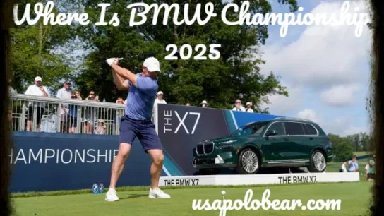 Where Is BMW Championship 2025