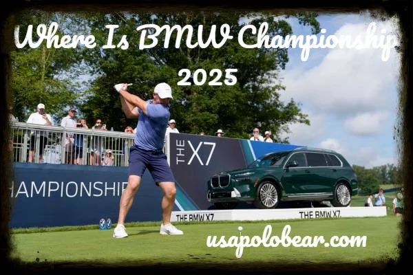 Where Is BMW Championship 2025