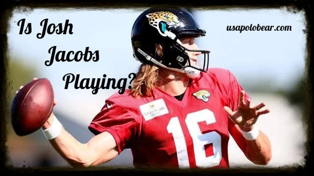 Is Josh Jacobs Playing?